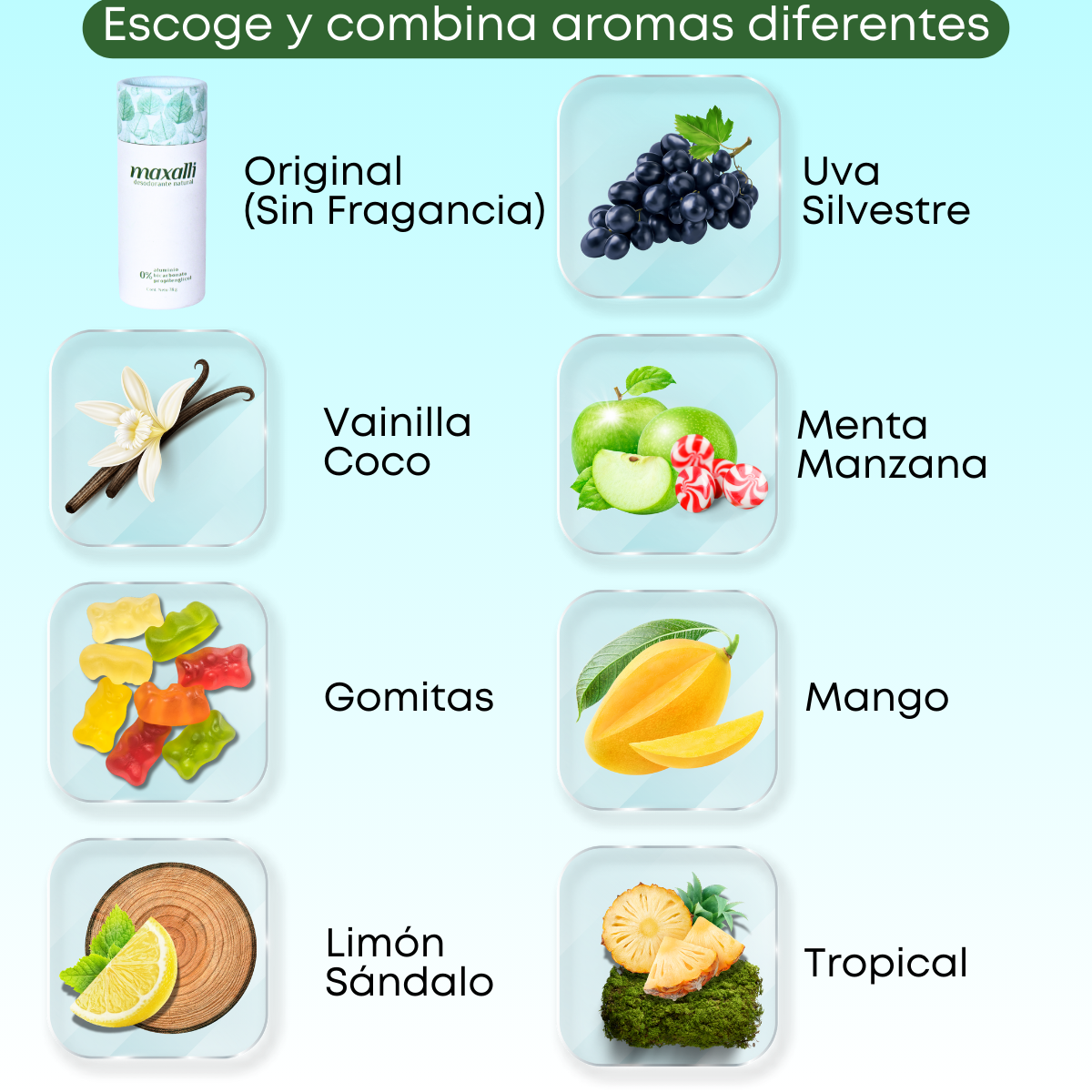 fragancias desodorante maxalli, sin fragancia, uva silvestre, vainilla coco, menta manzana, gomitas, mango, limón sándalo, tropical. Set descubrimiento, discovery kit